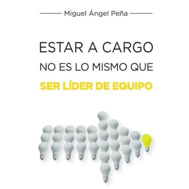 Imagem de Estar a cargo no es lo mismo que ser líder de equipo  - Espanhol