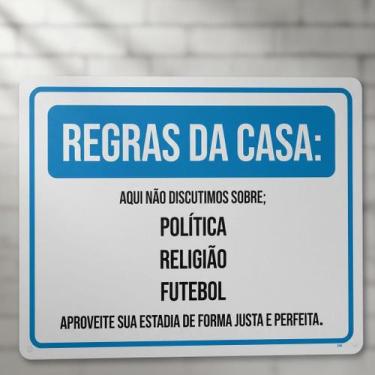 Imagem de Placa Acm Regras Da Casa Política Religião Futebol 18X23 - Sinalizo