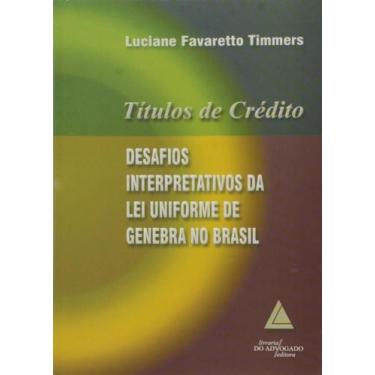 Imagem de Títulos de Créditos - Desafios Interpretativos da Lei Uniforme de Gene