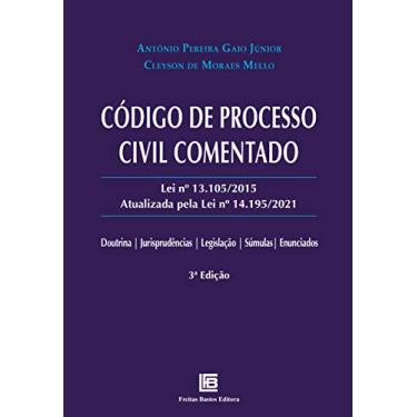 Imagem de Código de Processo Civil Comentado: Lei nº 13.105/2015 atualizada pela Lei nº 14.195/2021: Doutrina | Jurisprudências | Legislação | Súmulas | Enunciados