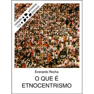 Imagem de O Que E Etnocentrismo - Coleçao Primeiros Passos 124