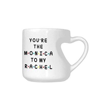 Imagem de Caneca engraçada em formato de coração, You'Re The Rachel To My Monica Caneca de café ou xícaras de chá 295 ml