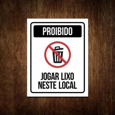 Imagem de Placa Proibido Jogar Lixo Neste Local Condomínio (27X35) - Sinalizo