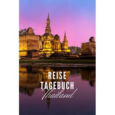 Imagem de Reisetagebuch: Thailand: Reisetagebuch mit Packliste, Weltkarte | Reise Journal für Backpacker und Weltenbummler | 140 Seiten auf 6x9 Zoll (15,24 cm x 22,86 cm) | Erinnerungsbuch für Reisende