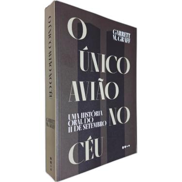 Imagem de Livro Físico O Único Avião no Céu Garret m. Graff Uma História Oral do 11 de Setembro