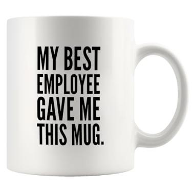 Imagem de Caneca My Best Employee Gave Me This Boss Gifts Office Coworker Employer Gift Novelty Drinkware Ceramic Mug 325 ml Branca