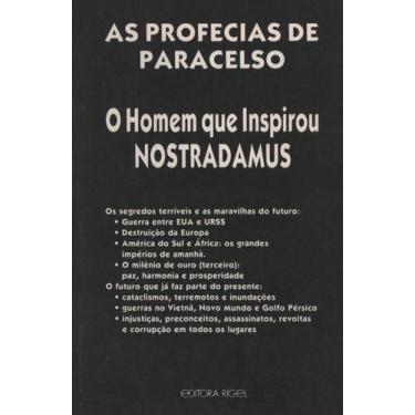 Imagem de As Profecias de Paracelso - O Homem que Inspirou Nostradamus - Editora