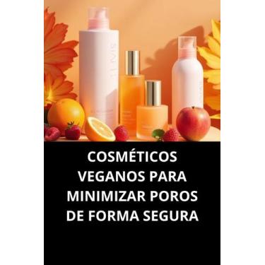 Imagem de Livro Cosméticos Veganos para Minimizar Poros de Forma Segura - Duke E