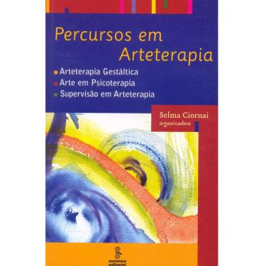 Imagem de Livro-Percursos em Arteterapia: Arteterapia Gestáltica,Arte em Psicoterapia,Supervisão em Arteterapia - Maria de Betânia Paes Norgren, Cláudia Ranaldi