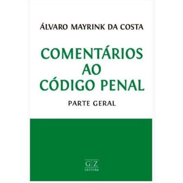 Imagem de COMENTáRIOS AO CóDIGO PENAL - PARTE GERAL