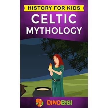 Imagem de Celtic Mythology: History for kids: A captivating Celtic myths of Celtic Gods, Goddesses and Heroes: 14
