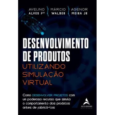 Imagem de Livro - Desenvolvimento de produtos utilizando simulação virtual