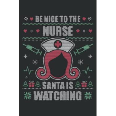Imagem de Be Nice to the Nurse Ugly Christmas Ter Rn Nursing X Mas: Ruled Notebook, Lined Journal with 6" x 9", 100 Pages and Matte Finish Cover, Perfect for School, Office & Home