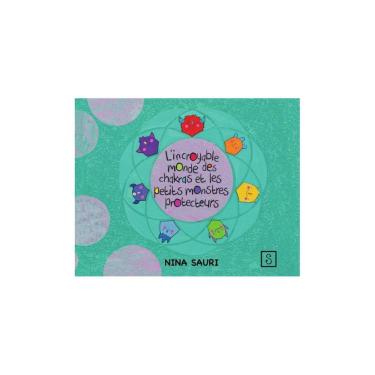 Imagem de L` incroyable monde des chakras et les p`tits monstres protecteurs  - Francês