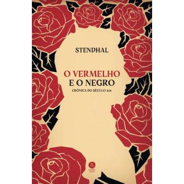 Imagem de Livro - O Vermelho e o Negro. Crônica do Século Xix