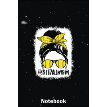 Imagem de Mother Day Notebook: Bleached Softball Mom Life Messy Bun Mother'S Day A Special Notebook to Honor the Woman Who Has Given Us Everything: Happy Mother's Day