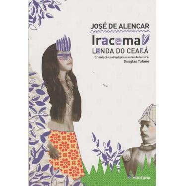 Imagem de Livro - Coleção Travessias - Iracema - Lenda do Ceará - 5ª Edição/2015 - José de Alencar e Douglas Tufano