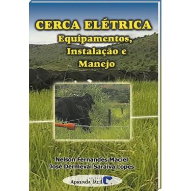 Imagem de Cerca Elétrica - Equipamentos, Instalação E Manejo -