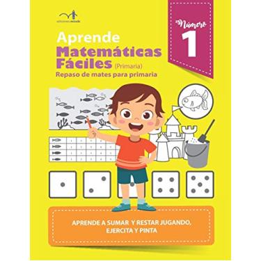 Imagem de Aprende matemáticas fáciles 1: Repaso de mates para primaria, aprende a sumar y restar, ejercita y pinta