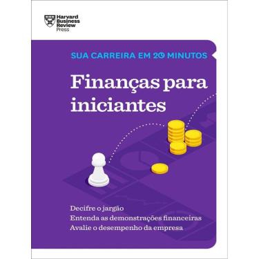 Imagem de Financas Para Iniciantes (Sua Carreira Em 20 Minutos – Hbr)