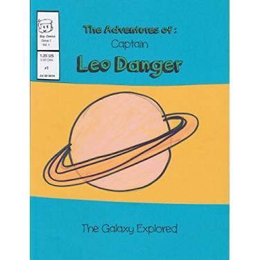 Imagem de The Adventures of Captain Leo Danger: The Galaxy Explored (English Edition)