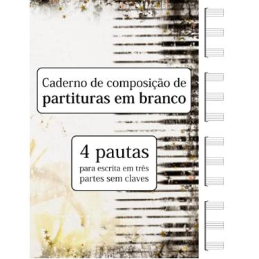 Imagem de Caderno de composição de partituras em branco - 4 pautas para escrita em três partes sem claves