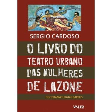 Imagem de O Livro Do Teatro Urbano Das Mulheres De Lazone - Dez Dramaturgias Barehs