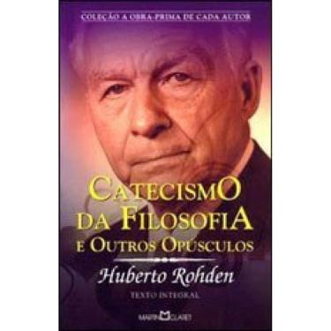 Imagem de Catecismo Da Filosofia E Outros Opúsculos - Vol. 299