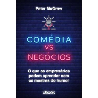 Imagem de Comédia Vs. Negócios: O Que Os Empresários Podem Aprender Com Os Mestr