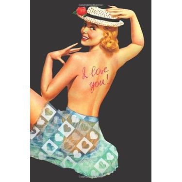 Imagem de I Love You!: Vintage Pin Up Bathing Beauty Model Gift For Husband Or Wife Blank Lined Writing Journal (Alternative Card) For Men And Women