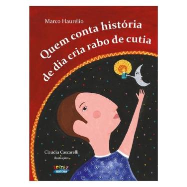 Imagem de Quem Conta História De Dia Cria Rabo De Cutia