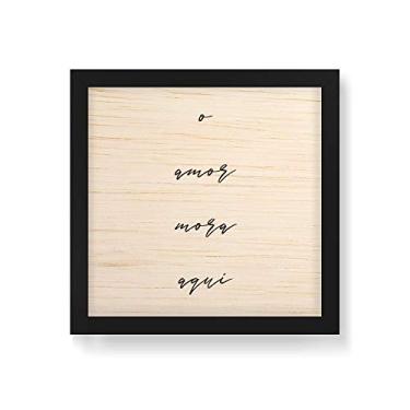 Imagem de Arte Maníacos Quadro Decorativo em Madeira O Amor Mora Aqui Traço Branco - 30x30cm (Moldura caixa em laca preta)