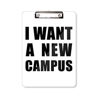 Imagem de Placa de suporte para prancheta I Want A New Campus A4