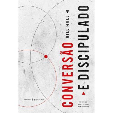 Imagem de Conversão E Discipulado - Você Não Pode Ter Um Sem O Outro