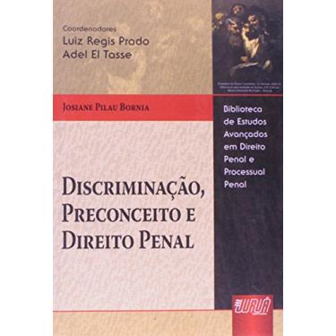 Imagem de Discriminação, Preconceito e Direito Penal - Biblioteca de Estudos Avançados Luiz Regis Prado e Adel El Tasse