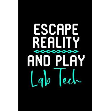 Imagem de Escape Reality and Play Lab Tech Laboratory Technician College Ruled Notebook: Blank Lined Journal