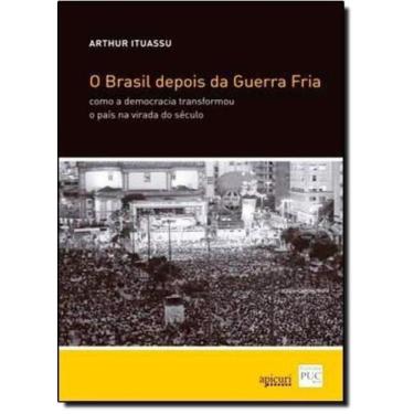 Imagem de Brasil Depois da Guerra Fria, O - APICURI EDITORA, 3