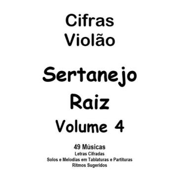 Imagem de Caderno De Cifras Violão Sertanejo Raiz Vol.4  49 Músicas - Academia D