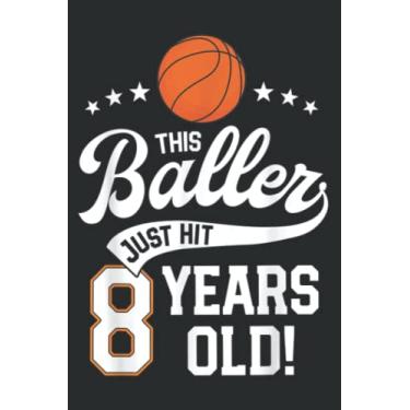 Imagem de Basketball Birthday Good 8 Years Basketball Themed Party Meme: Lined Notebook: 6" x 9", 120 Pages, Lined Journal Notebook Birthday Gift Present.