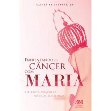 Imagem de Enfrentando O Cancer Com Maria - Ave Maria