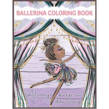 Imagem de Ballerina: 30 Fun and Cute Coloring Pages for Girls Dancing Ballet