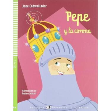 Imagem de Livro - Pepe Y La Corona - Lecturas Eli Infantiles Y Juveniles A2 - Do