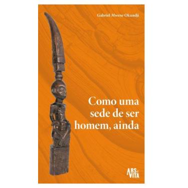 Imagem de Como Uma Sede de Ser Homem, Ainda - ARS ET VITA, Sortido