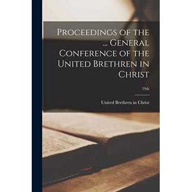 Imagem de Proceedings of the ... General Conference of the United Brethren in Christ; 19th