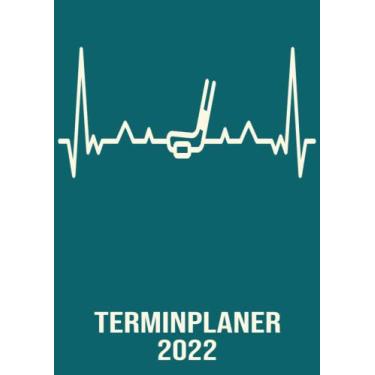 Imagem de Terminplaner 2022: DIN A4 Kalender von 01/2022 - 12/2022 1 Tag = 1 Seite mit großem Tageskalender und großartiger Übersicht. Monatsübersicht, ... Kalenderbuch / Herzschlag hockey eishockey