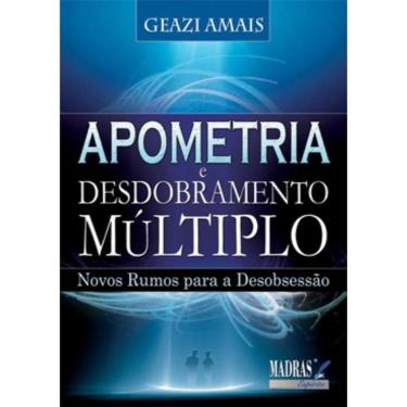 Imagem de Apometria - Desdobramento Multiplo - Novos Rumos Para A Desobsessao