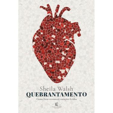 Imagem de Quebrantamento - Como Deus Reconstrói Corações Feridos