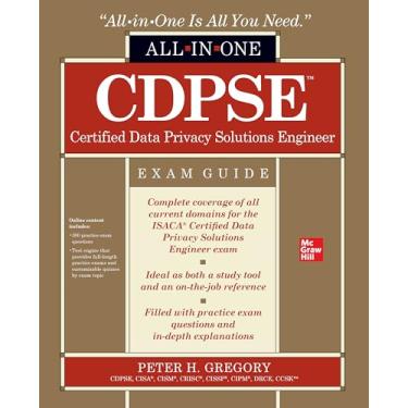Imagem de Cdpse Certified Data Privacy Solutions Engineer All-In-One Exam Guide