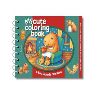 Imagem de Livro - My Cute Coloring Book - A Boa Vida Da Capivara - Capa Dura Esp