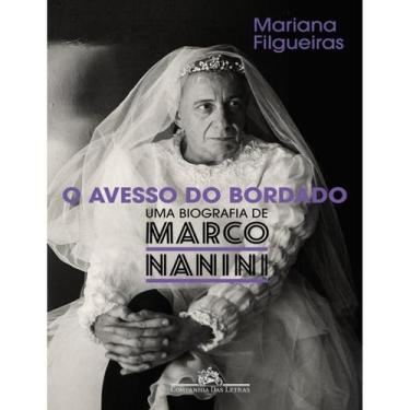 Imagem de Livro O Avesso Do Bordado - Uma Biografia De Marco Nanini Mariana Filg